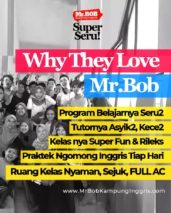 Kenapa mereka suka Mr BOB Kampung Inggris Pare Kediri