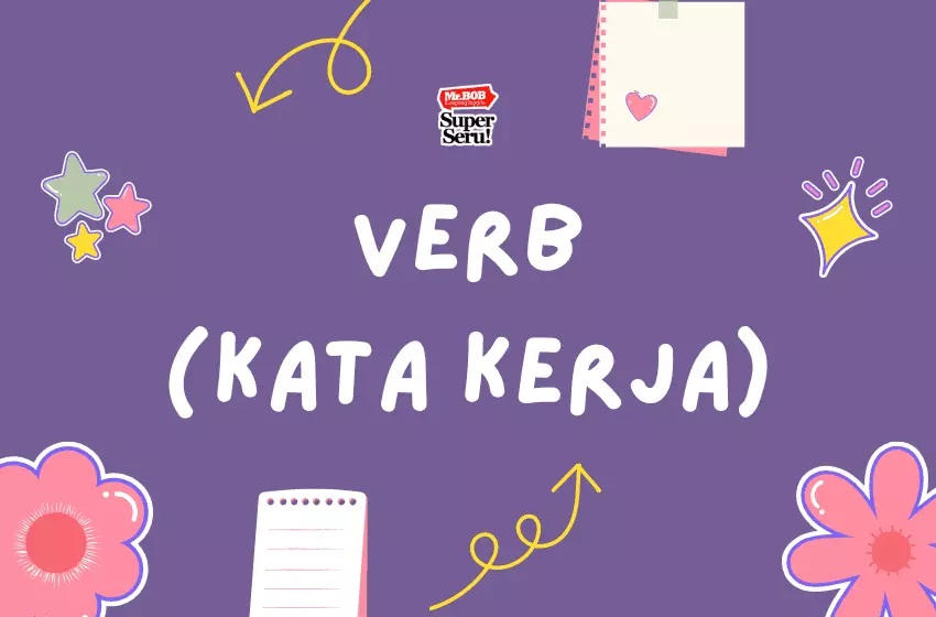 Penggunaan Verb dalam Bahasa Inggris - Mr.BOB Kampung Inggris Penggunaan Verb dalam Bahasa Inggris - Mr. Bob Kampung Inggris
