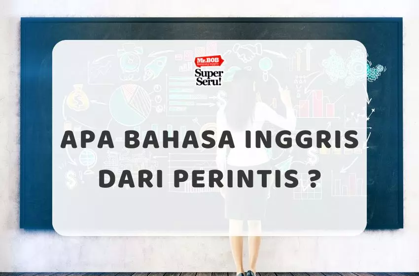 Apa Bahasa Inggris dari Perintis - Mr.BOB Kampung Inggris
