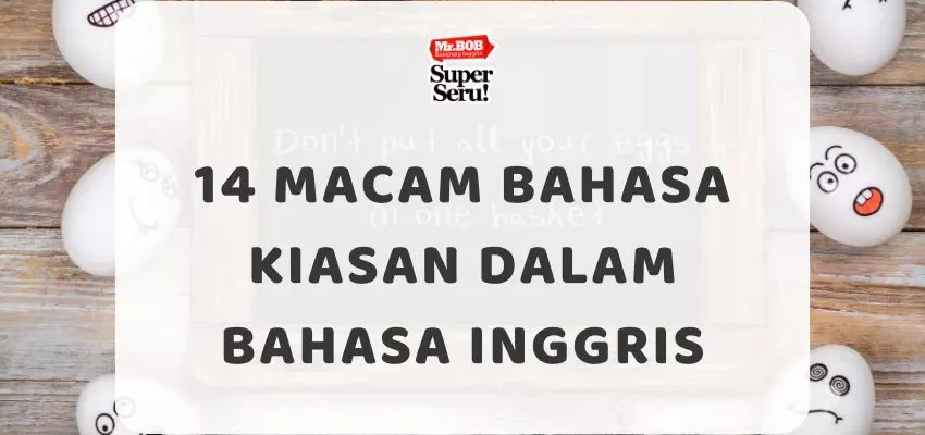 14 Macam Bahasa Kiasan dalam Bahasa Inggris - Mr.BOB Kampung Inggris