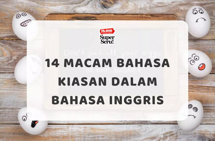 14 Macam Bahasa Kiasan dalam Bahasa Inggris - Mr.BOB Kampung Inggris