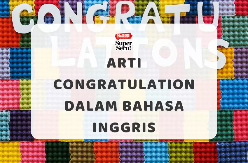 Arti Congratulation dalam Bahasa Inggris - Mr.BOB Kampung Inggris
