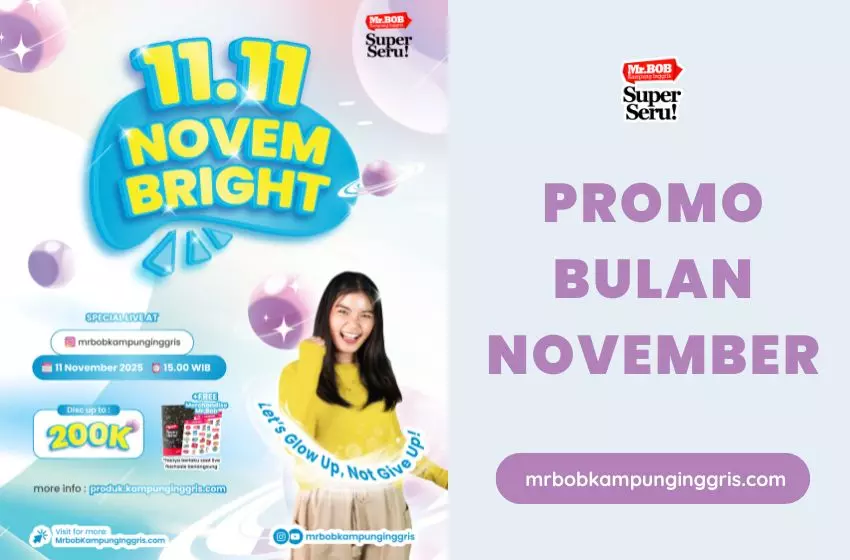 11.11 NOVEMBRIGHT! PROMO BULAN NOVEMBER 2025 - Mr.BOB Kampung Inggris
