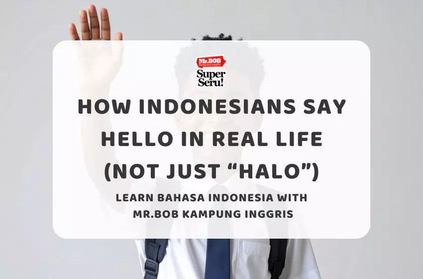 How Indonesians Say Hello in Real Life (Not Just “Halo”)