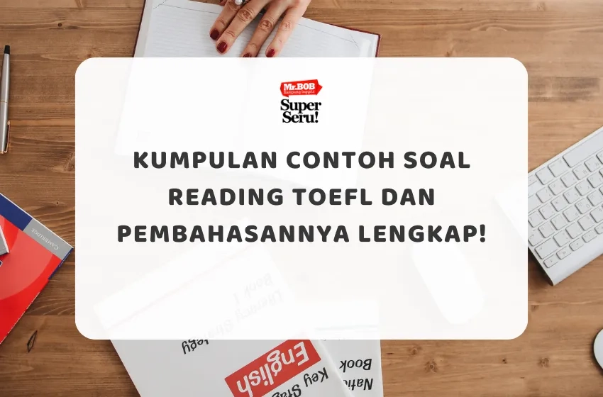 5 Contoh Soal Reading TOEFL dan Pembahasannya